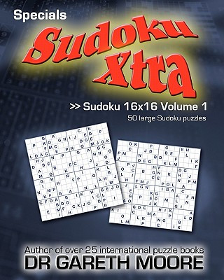 Könyv Sudoku 16x16 Volume 1: Sudoku Xtra Specials Gareth Moore