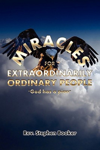 Книга Miracles for Extraordinarily Ordinary People Rev Stephen Booker