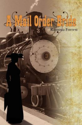 Knjiga A Mail Order Bride Ramona Forrest