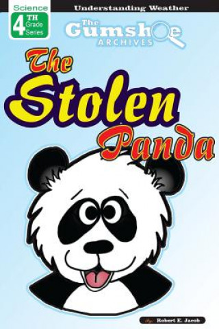 Książka The Gumshoe Archives, Case# 4-2-2110: The Stolen Panda - Level 2 Reader Robert E Jacob