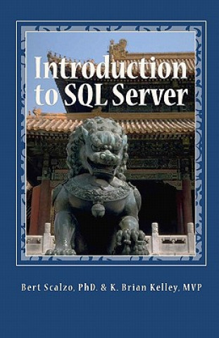 Knjiga Introduction to SQL Server: Basic Skills for Any SQL Server User Bert Scalzo Phd