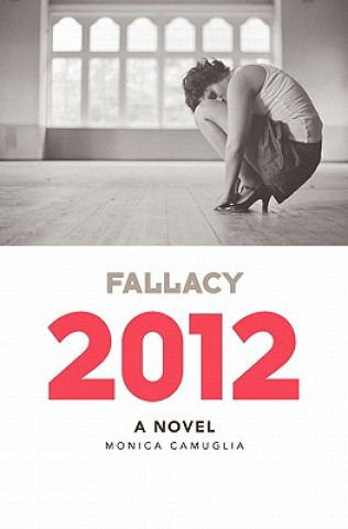Knjiga Fallacy 2012 Monica Camuglia