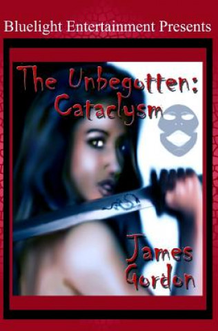 Kniha The Unbegotten: Cataclysm James Gordon