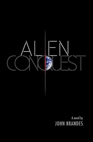 Knjiga Alien Conquest John Brandes