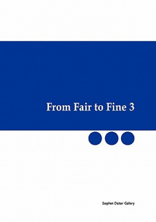 Carte From Fair to Fine 3 Stephen Daiter Gallery