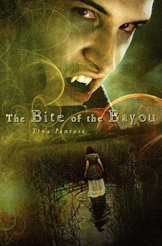 Książka The Bite of the Bayou Tina Penrose