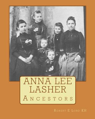 Książka Anna Lee Lasher: Ancestors Robert E Lord Kh