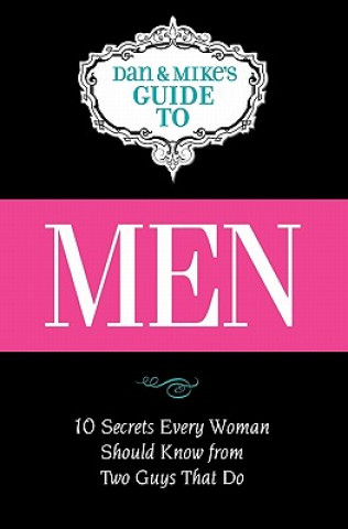 Kniha Men: Ten Secrets Every Woman Should Know from Two Guys That Do Mike Lindstrom