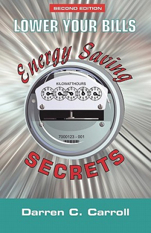 Kniha Lower Your Bills: Energy Saving Secrets Darren C Carroll