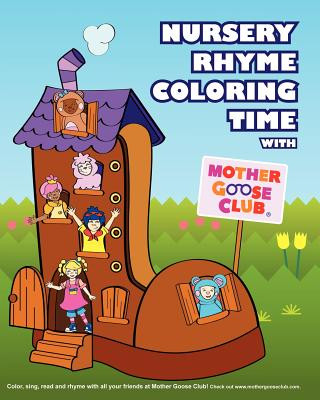Книга Nursery Rhyme Coloring Time with Mother Goose Club Sona Jho M Ed