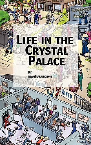 Book Life in the Crystal Palace Alan Harrington