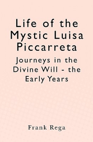 Kniha Life of the Mystic Luisa Piccarreta Frank Rega