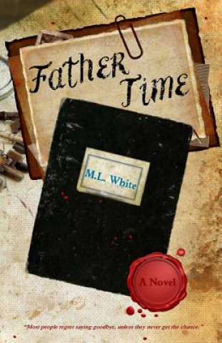 Könyv Father Time M L White