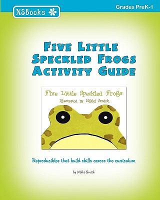 Könyv Five Little Speckled Frogs Activity Guide Nikki Smith