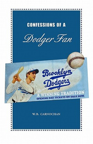 Książka Confessions of a Dodger Fan W B Carnochan