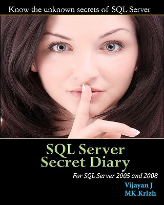 Livro SQL Server Secret Diary: Know the unknown secrets of SQL Server J Vijayan J