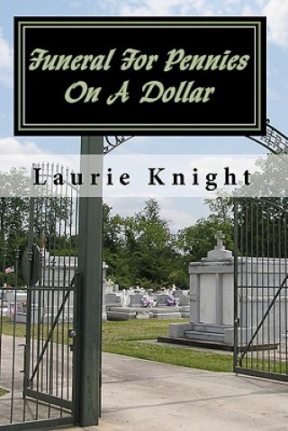 Book Funeral For Pennies On A Dollar Laurie Knight