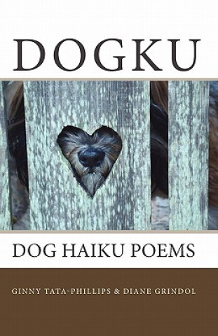 Buch Dogku: dog haiku poems Ginny Tata-Phillips