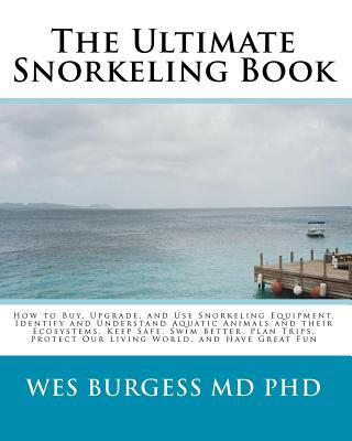 Carte Ultimate Snorkeling Book Wes Burgess MD Phd