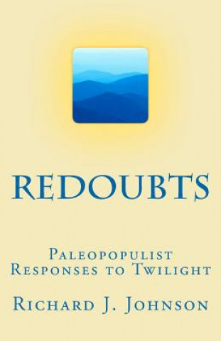 Carte Redoubts: Paleopopulism at Twilight Richard J Johnson