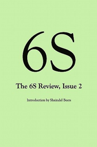 Kniha 6S, The 6S Review, Issue 2 Shaindel Beers