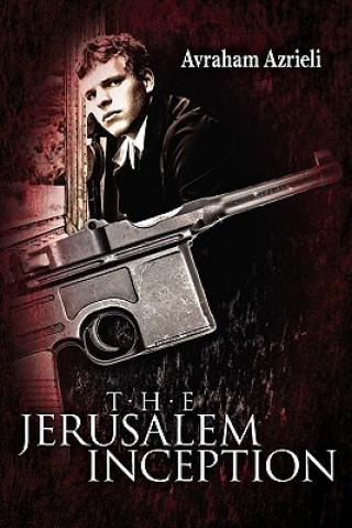 Книга Jerusalem Inception Avraham Azrieli