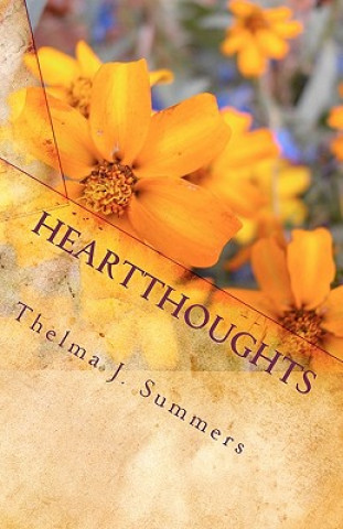 Carte Heartthoughts: Tracing the thread of God in the fabric of every day Thelma J Summers