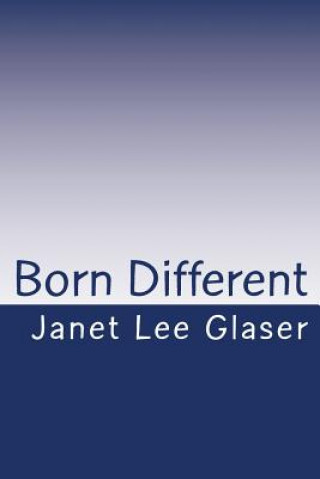 Knjiga Born Different Janet Lee Glaser
