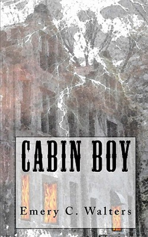 Könyv Cabin Boy Emery C Walters