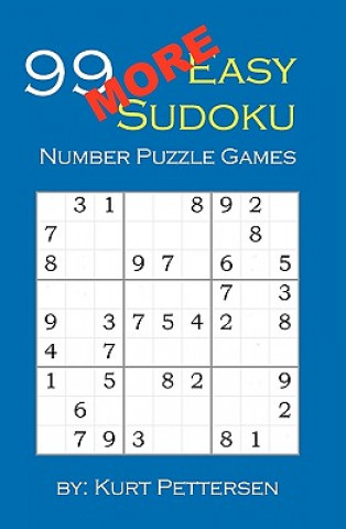 Carte 99 More Easy Sudoku Number Puzzle Games: Fun for all Sudoku, puzzle, and game lovers! If you enjoy easy sudoku puzzles, you will enjoy this easy sudok Kurt Pettersen