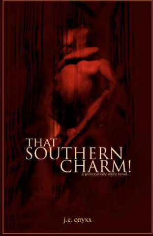 Libro That Southern Charm! J E Onyxx