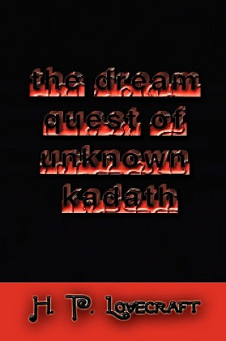 Kniha The Dream Quest of Unknown Kadath H P Lovecraft