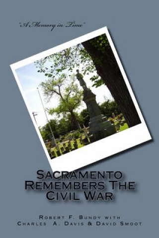 Livro Sacramento Remembers The Civil War Robert F Bundy