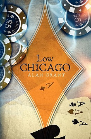 Knjiga Low Chicago Alan Grant