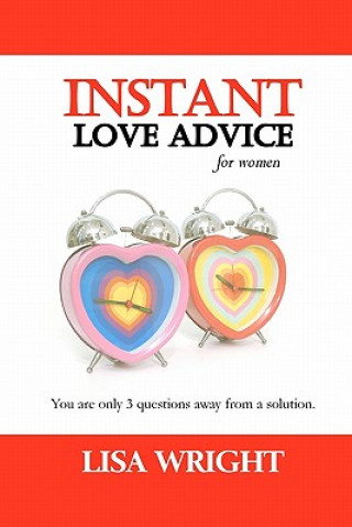 Knjiga Instant Love Advice: for Women Lisa Wright