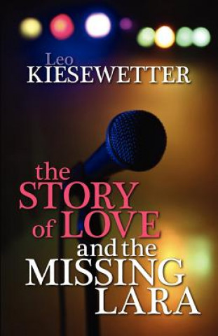 Kniha The Story of Love and the Missing Lara Leo Kiesewetter