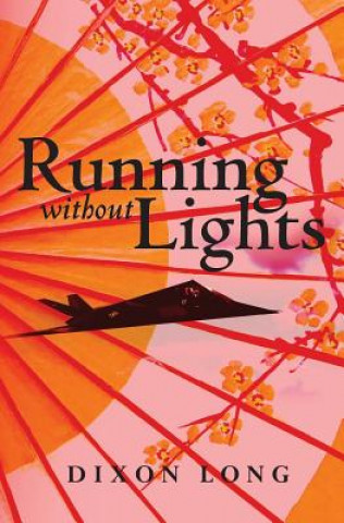 Knjiga Running Without Lights Dixon Long