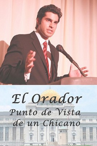 Kniha El Orador: Punto de Vista de un Chicano J J Koehler