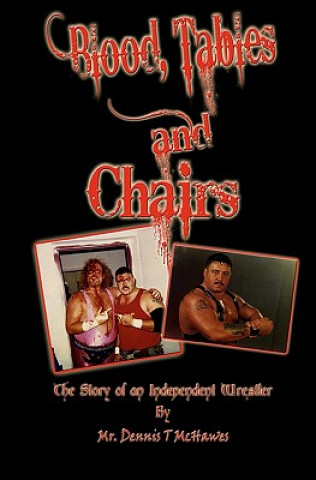 Livre Blood, Tables and Chairs MR Dennis T McHawes