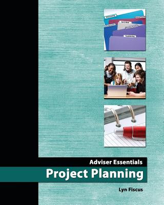 Книга Adviser Essentials: Project Planning Lyn Fiscus