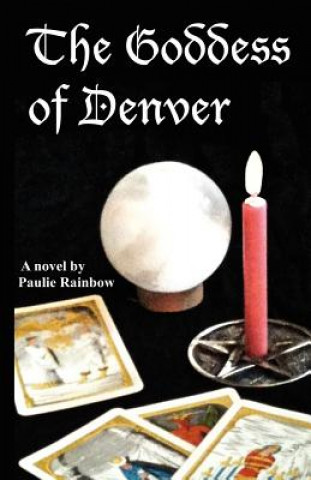 Kniha The Goddess of Denver Paulie Rainbow