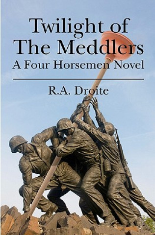 Kniha Twilight of the Meddlers: A Four Horsemen Novel R a Droite