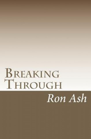 Knjiga Breaking Through Ron Ash