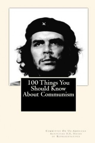 Książka 100 Things You Should Know About Communism Committee U S House of Representatives