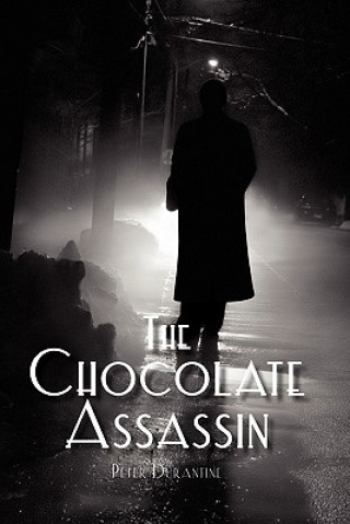 Knjiga The Chocolate Assassin Peter Durantine