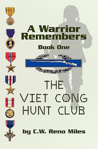 Kniha A Warrior Remembers: The Viet Cong Hunt Club Cw Miles