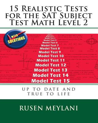 Carte 15 Realistic Tests for the SAT Subject Test Math Level 2 Rusen Meylani