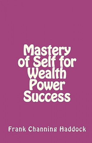 Książka Mastery of Self for Wealth Power Success Frank Channing Haddock