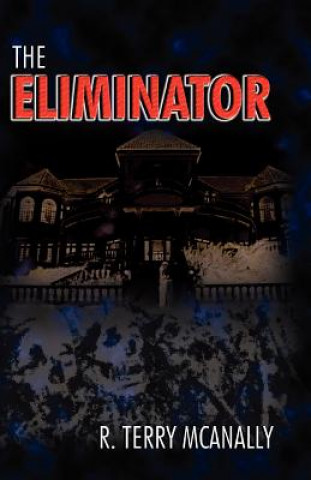 Knjiga The Eliminator R Terry McAnally
