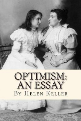 Carte Optimism: An Essay Helen Keller